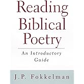 Reading Biblical Poetry: An Introductory Guide