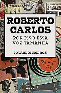 Livro Roberto Carlos: Por isso essa voz tamanha