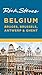 Rick Steves Belgium: Bruges, Brussels, Antwerp & Ghent
