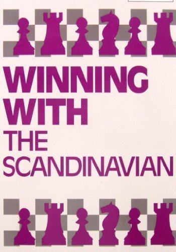 Winning With the Scandinavian (Batsford Chess Library)