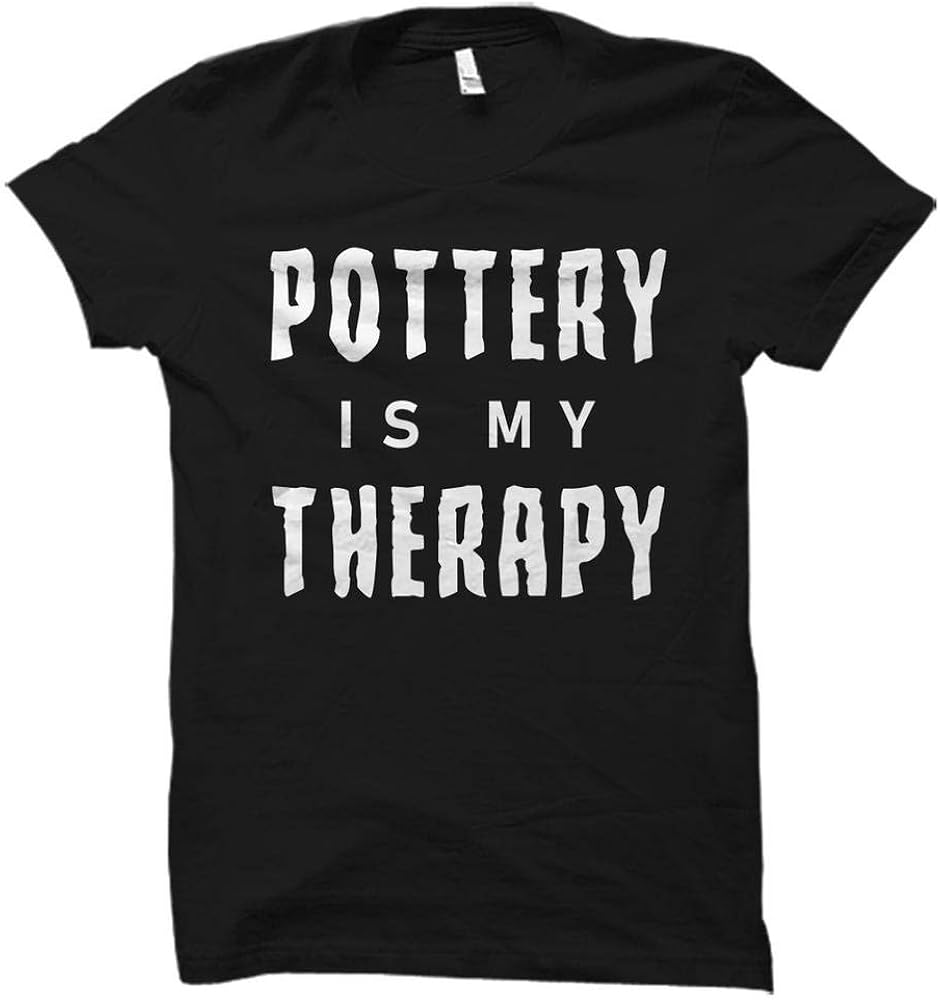 MG global Pottery Shirt, Pottery TShirt, Pottery is My Therapy Shirt