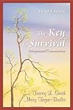 The Key to Survival : Interpersonal Communication, Smith, Tracey L. and Tague-Busler, Mary, 157766423X