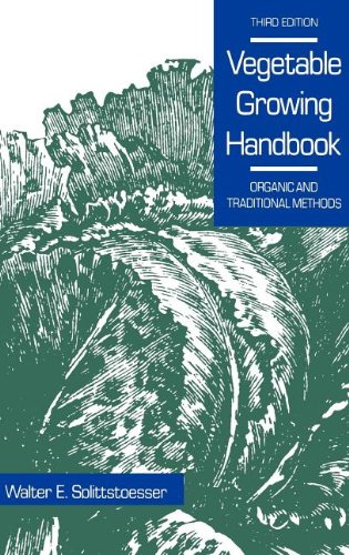 Vegetable Growing Handbook : Organic and Traditional Methods