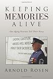 Keeping Memories Alive: Our Aging Veterans Tell Their Story
