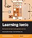 Learning Ionic - Build Hybrid Mobile Applications with HTML5 by Arvind Ravulavaru
