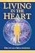 Living in the Heart: How to Enter into the Sacred Space within the Heart (with CD) by 