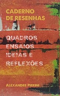 Livro Caderno de Resenhas: quadros, ensaios, ideias e reflexões