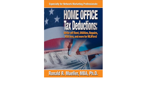 Amazon.com: Mlm 'Home-Office' Tax Deductions Are Huge! (Tax Breaks For Network  Marketers Book 3) Ebook : Mueller, Ronald R, Allen, Robert: Kindle Store