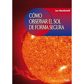 Cómo observar el Sol de forma segura (Astronomía) Cómo observar el Sol de forma segura (Astronomía)