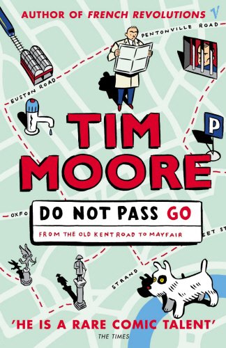 DO NOT PASS GO: FROM THE OLD KENT ROAD TO MAYFAIR