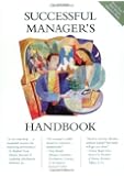 Successful Manager's Handbook: Develop Yourself, Coach Others