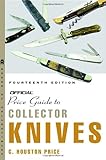The Official Price Guide to Collector Knives, 14th edition by 