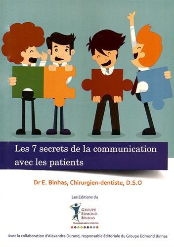 Les 7 secrets de la communication avec les patients : Un guide des relations interpersonnelles au ca by (Paperback)