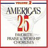 AMERICAS 25 FAVORITE PRAISE AND WORSHIP