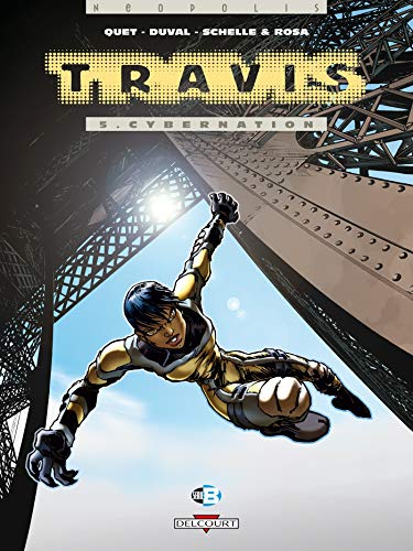 Travis, tome 5 : Cybernation by Christophe Quet, Fred Duval