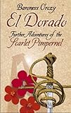 El Dorado: Further Adventures of the Scarlet Pimpernel (Dover Books on Literature & Drama)