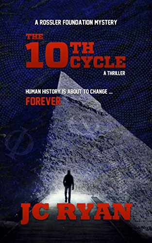 The Tenth Cycle: A Thriller (A Rossler Foundation Mystery Book 1) by [Ryan, JC]