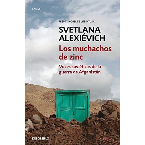 Los muchachos de zinc: Voces soviéticas de la guerra de Afganistán (ENSAYO-CRÓNICA) Los muchachos de zinc: Voces soviéticas de la guerra de Afganistán (ENSAYO-CRÓNICA)
