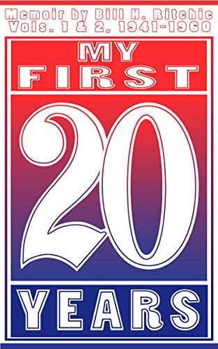 My first 20 years: Memoir by Bill H. Ritchie by Bill Ritchie