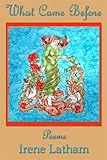 What Came Before, Latham, Irene, 0942544617