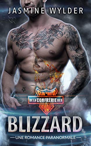 Blizzard: Une Romance Paranormale (Club de Moto de la Confrérie des Sauvages t. 2) (French Edition) by Jasmine Wylder