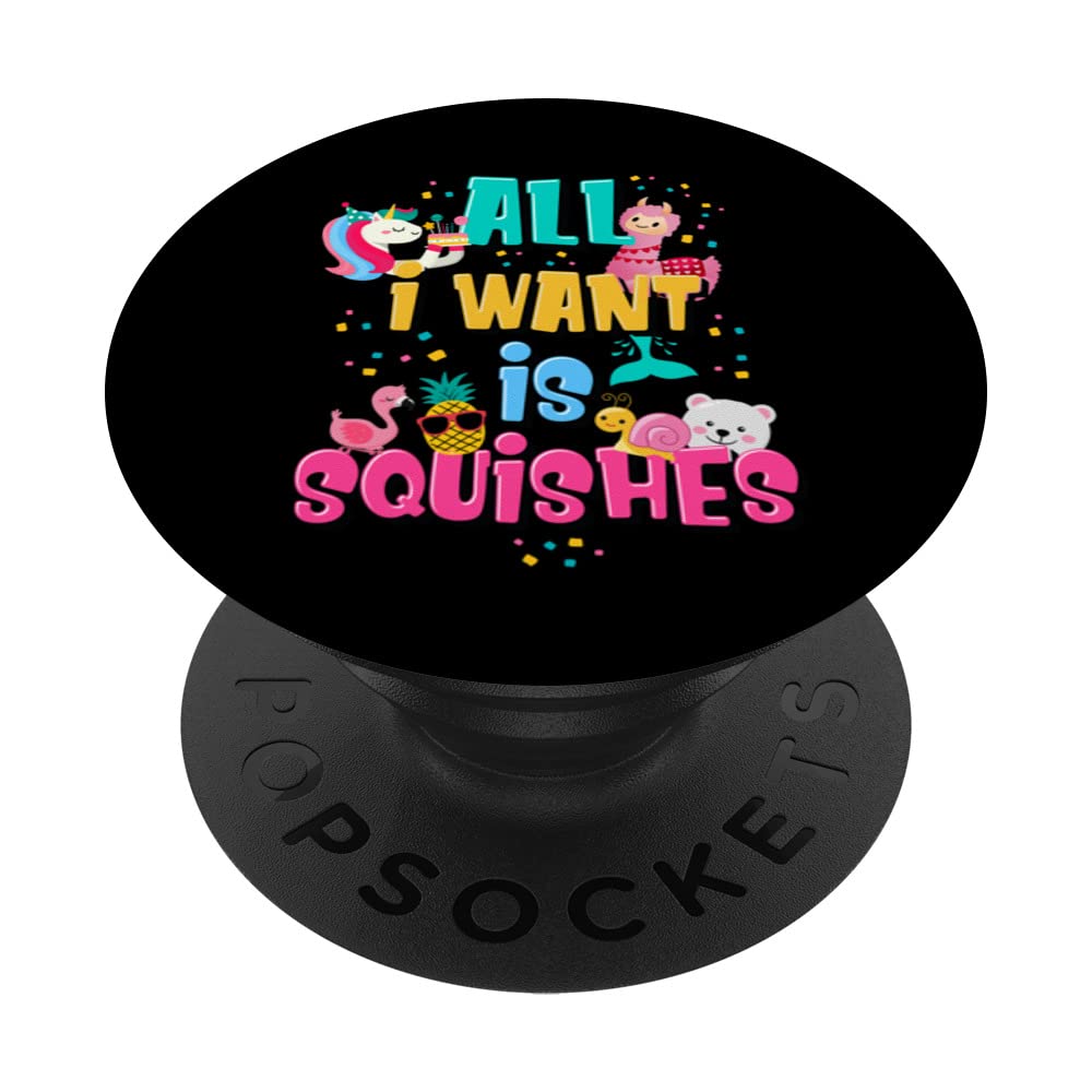 Girls Who Love A Squishy Colorful All I Want is Squishies PopSockets Swappable PopGrip