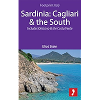 Sardinia: Cagliari & the South Footprint Focus Guide: Includes Oristano & the Costa Verde book cover Sardinia: Cagliari & the South Footprint Focus Guide: Includes Oristano & the Costa Verde book cover
