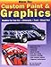 How to: Custom Paint & Graphics - Graphics for Your Car, Motorcycle, Truck, Street Rod