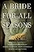 A Bride for All Seasons: The Mail Order Bride Collection (Mail-order Bride Collection) by Margaret Brownley, Robin Lee Hatcher