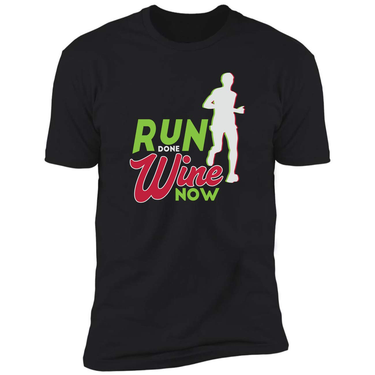 Run Done Wine Now Funny Running Gift For Cool Cute Runner Wo Ted T Shirt