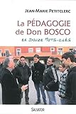 La pédagogie de Don Bosco en douze mots clés by 