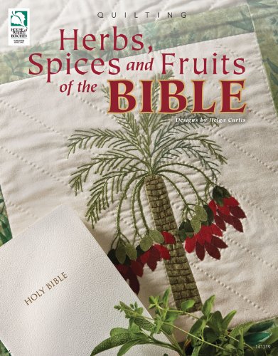 Herbs, Spices and Fruits of the Bible by Helga Curtis