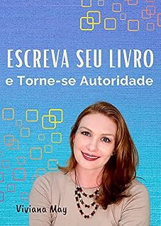 Livro Escreva seu Livro e Torne-se Autoridade