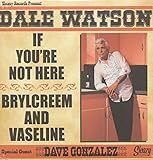If You're Not Here - Brylcreem And Vaseline