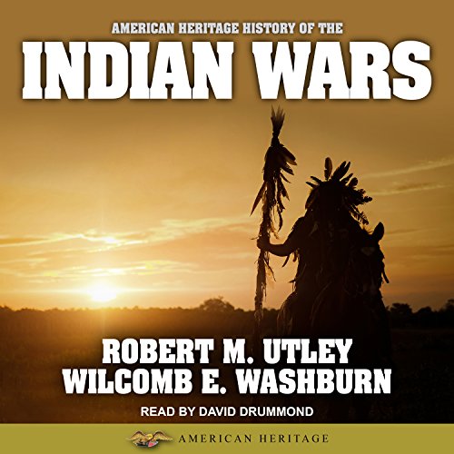 American Heritage History of the Indian Wars: American Heritage Series