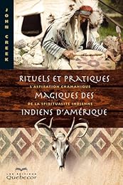 Rituels et pratiques magiques des Indiens d'Amérique