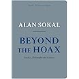 Beyond the Hoax: Science, Philosophy and Culture