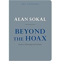 Beyond the Hoax: Science, Philosophy and Culture