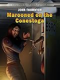 Marooned on the Conestoga (Colony Ship Conestoga Book 2)