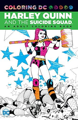 Harley Quinn & the Suicide Squad: An Adult Coloring Book (Coloring DC) by Various