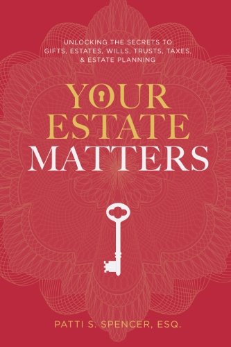 Download Your Estate Matters: Gifts, Estates, Wills, Trusts, Taxes and Other Estate Planning Issues