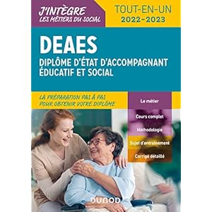 DEAES – Tout-en-Un 2022-2023: Diplôme d’État d’Accompagnant Éducatif et Social (2022-2023)