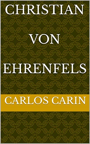 Christian Von Ehrenfels eBook, Resumo, Ler Online e PDF por Carin