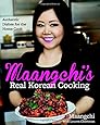 Maangchi's Real Korean Cooking: Authentic Dishes for the Home Cook