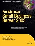 Pro Windows Small Business Server 2003 by Tony Campbell, Jonathan Hassell