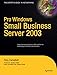 Pro Windows Small Business Server 2003 by Tony Campbell, Jonathan Hassell