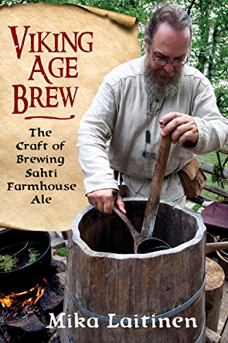 [B.o.o.k] Viking Age Brew: The Craft of Brewing Sahti Farmhouse Ale DOC