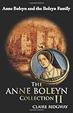 The Anne Boleyn Collection II: Anne Boleyn and the Boleyn Family