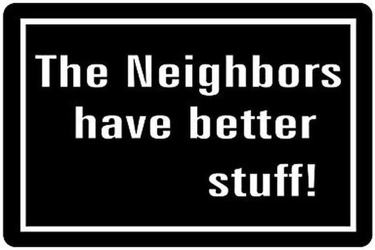 Kuytresdf Door Mats Humorous Funny Saying & Quotes:The Neighbors Have Better Tuff Indoor/Outdoor Doormat