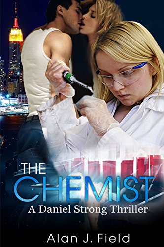 The Chemist: A Daniel Strong Thriller (Daniel Strong Series Book 1)
